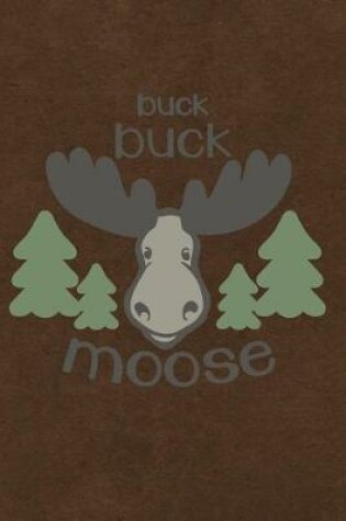 Cover of Buck Buck Moose