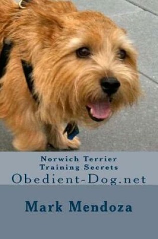 Cover of Norwich Terrier Training Secrets