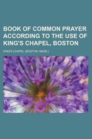 Cover of Book of Common Prayer According to the Use of King's Chapel, Boston