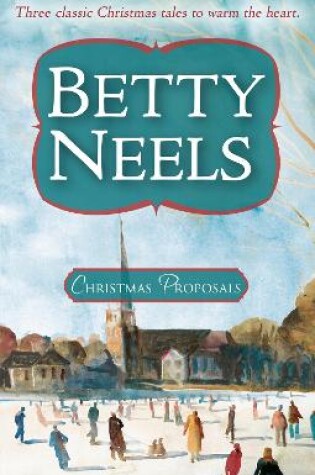 Cover of Christmas Proposals - 3 Book Box Set