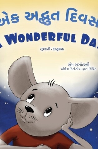 Cover of A Wonderful Day (Gujarati English Bilingual Children's Book)