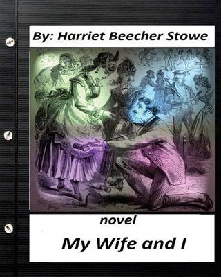 Book cover for My Wife and I.NOVEL Harriet Beecher Stowe (World's Classics)