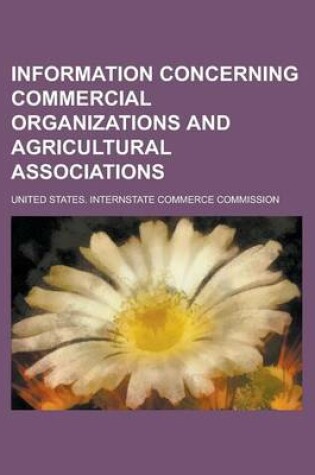 Cover of Information Concerning Commercial Organizations and Agricultural Associations