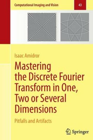 Cover of Mastering the Discrete Fourier Transform in One, Two or Several Dimensions