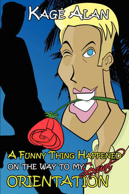 Book cover for A Funny Thing Happened on the Way to My Sexual Orientation