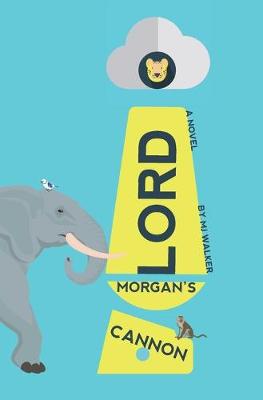 Book cover for Lord Morgan's Cannon