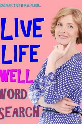 Cover of Live Life Well Word Search