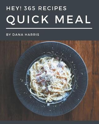 Cover of Hey! 365 Quick Meal Recipes