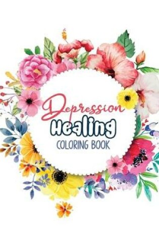 Cover of Depression Healing Coloring Book