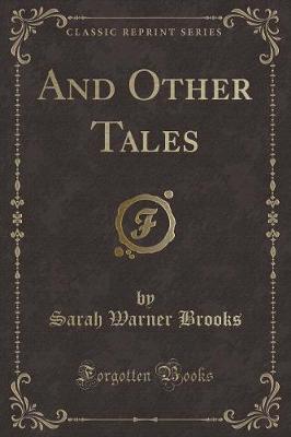 Book cover for And Other Tales (Classic Reprint)