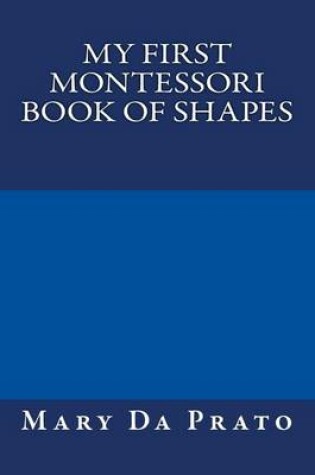 Cover of My First Montessori Book of Shapes