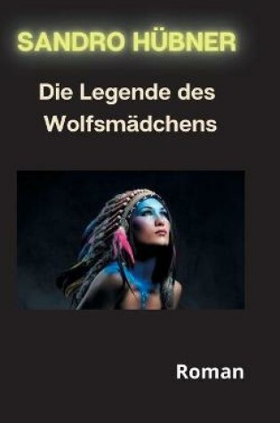 Cover of Die Legende des Wolfsmädchens