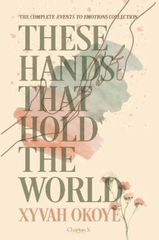 Cover of These Hands That Hold The World