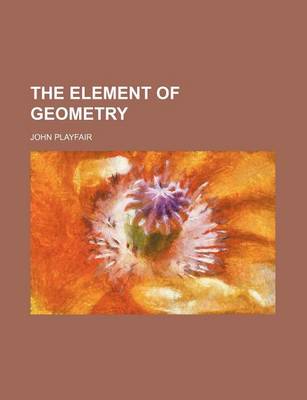 Book cover for The Element of Geometry