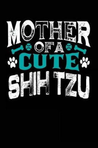 Cover of Mother Of A Cute Shih Tzu