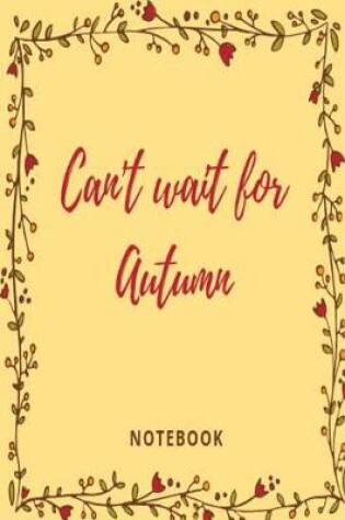 Cover of Cant Wait for Autumn notebook