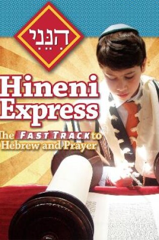 Cover of Hineni Express: The Fast Track to Hebrew and Prayer