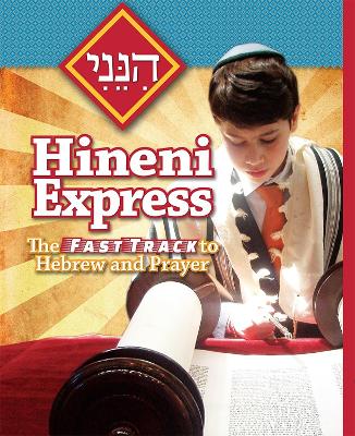 Cover of Hineni Express: The Fast Track to Hebrew and Prayer