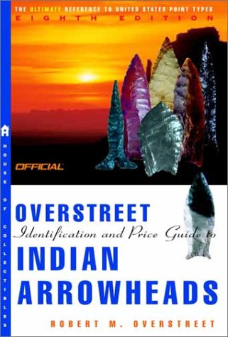 Book cover for The Official Overstreet Indian Arrowheads Price Guide, 8th Edition