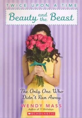 Cover of Beauty and the Beast: The Only One Who Didn't Run Away