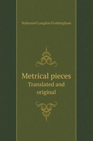 Cover of Metrical Pieces Translated and Original