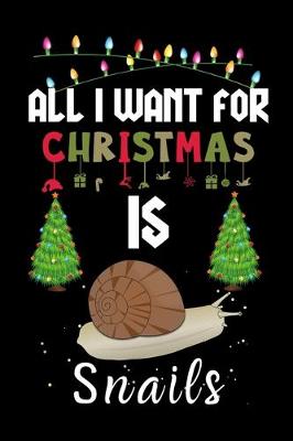 Book cover for All I Want For Christmas Is Snails