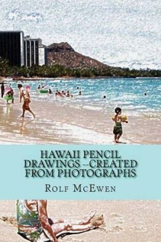 Cover of Hawaii Pencil Drawings --Created from Photographs