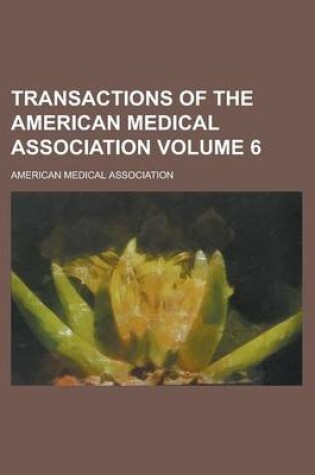 Cover of Transactions of the American Medical Association Volume 6