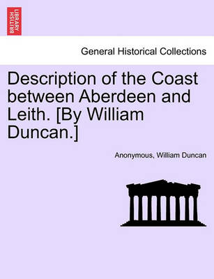 Book cover for Description of the Coast Between Aberdeen and Leith. [by William Duncan.]