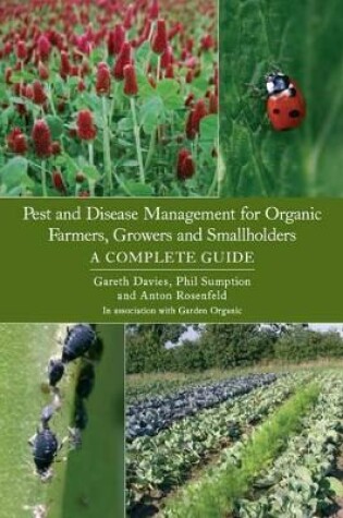 Cover of Pest and Disease Management for Organic Farmers, Growers and Smallholders