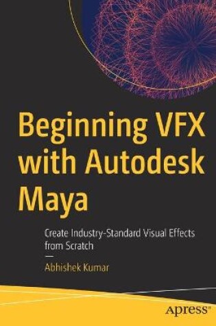 Cover of Beginning VFX with Autodesk Maya