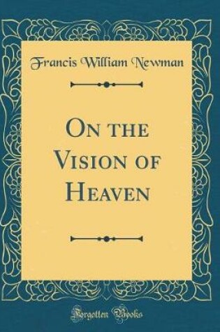 Cover of On the Vision of Heaven (Classic Reprint)