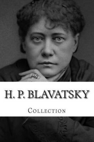 Cover of H. P. Blavatsky, Collection
