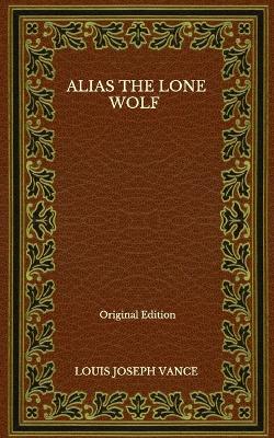 Book cover for Alias The Lone Wolf - Original Edition