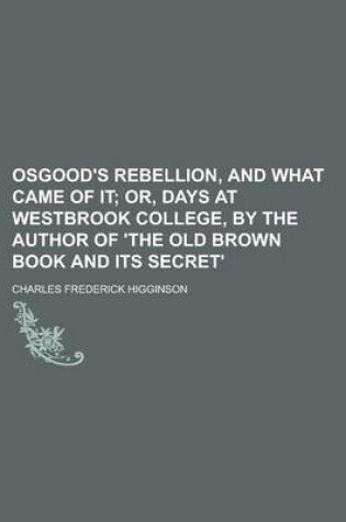 Cover of Osgood's Rebellion, and What Came of It