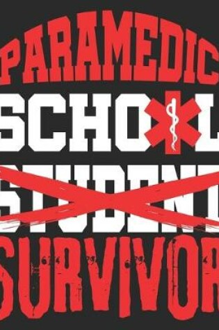 Cover of Paramedic School Student Survivor