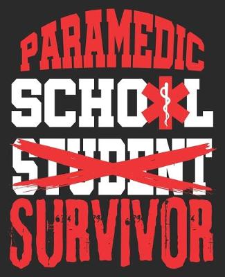 Book cover for Paramedic School Student Survivor