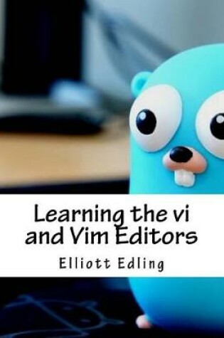 Cover of Learning the VI and VIM Editors