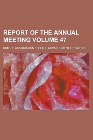 Cover of Report of the Annual Meeting Volume 47