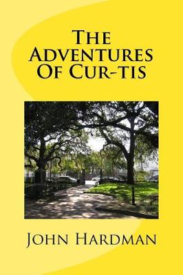 Book cover for The Adventures Of Cur-tis