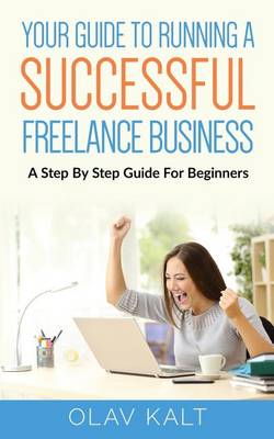 Book cover for Your Guide to Running a Successful Freelance Business