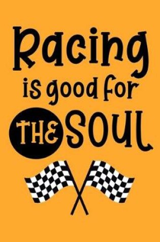 Cover of Racing Is Good for the Soul