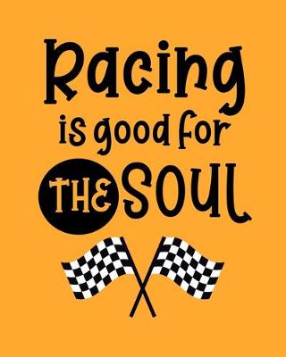 Book cover for Racing Is Good for the Soul