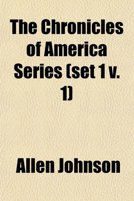 Book cover for The Chronicles of America Series (Set 1 V. 1)