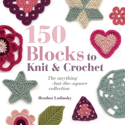 Book cover for 150 Blocks to Knit and Crochet