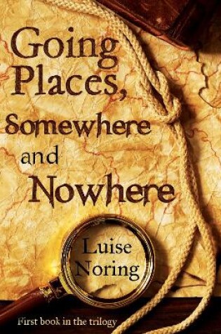 Cover of Going Places, Somewhere and Nowhere