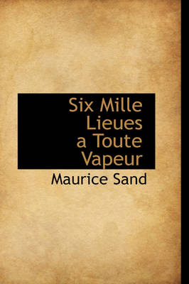 Book cover for Six Mille Lieues a Toute Vapeur