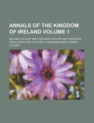 Book cover for Annals of the Kingdom of Ireland Volume 1