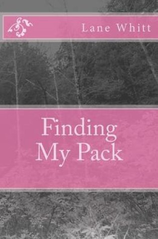 Cover of Finding My Pack