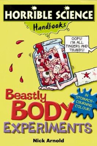 Cover of Horrible Science Handbooks: Beastly Body Experiments